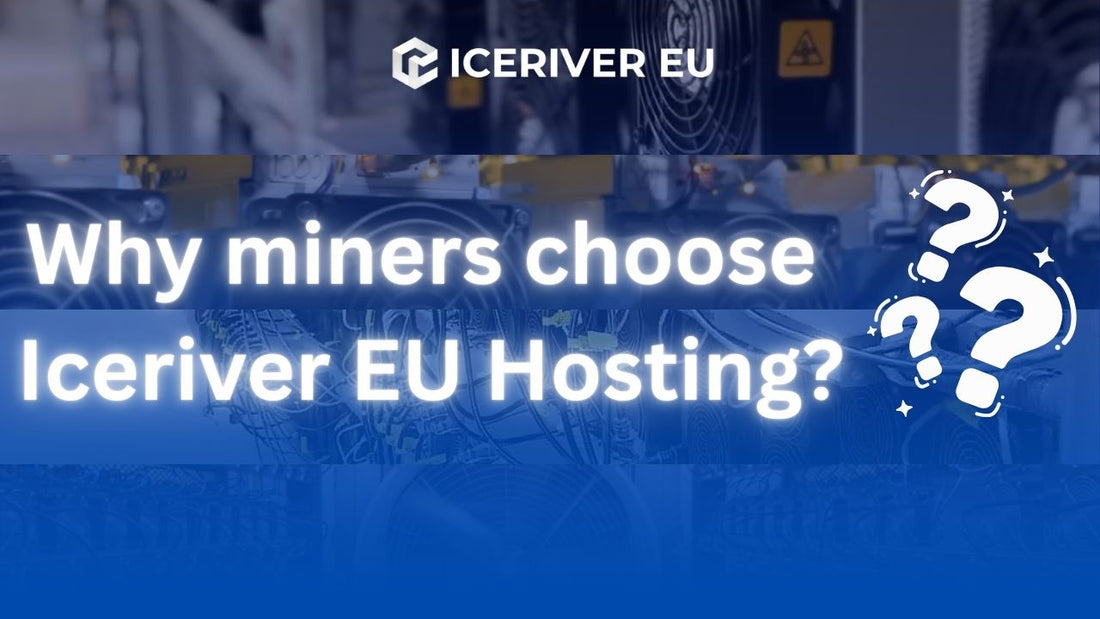 Why miners choose Iceriver EU Hosting?